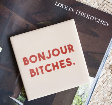 Tile Bonjour Bitches - Things I Like Things I Love