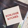 Tile Bonjour Bitches - Things I Like Things I Love