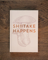 Journal Hardcover - Shiitake Happens Mushroom